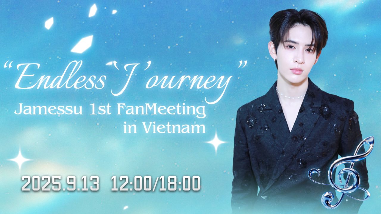 Endless 'J' ourney Jamessu 1st FanMeeting in Vietnam | Ticketbox