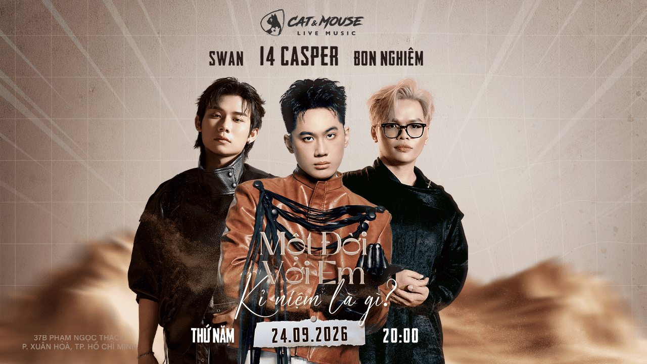 [CAT&MOUSE] 14 Casper + Swan + Bon Nghiêm