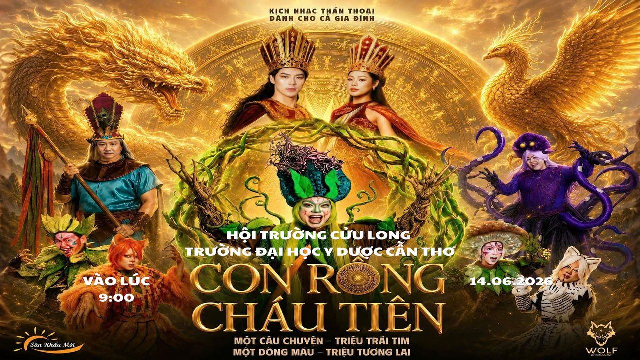 CẦN THƠ - VỞ DIỄN CON RỒNG CHÁU TIÊN - SÂN KHẤU MỚI