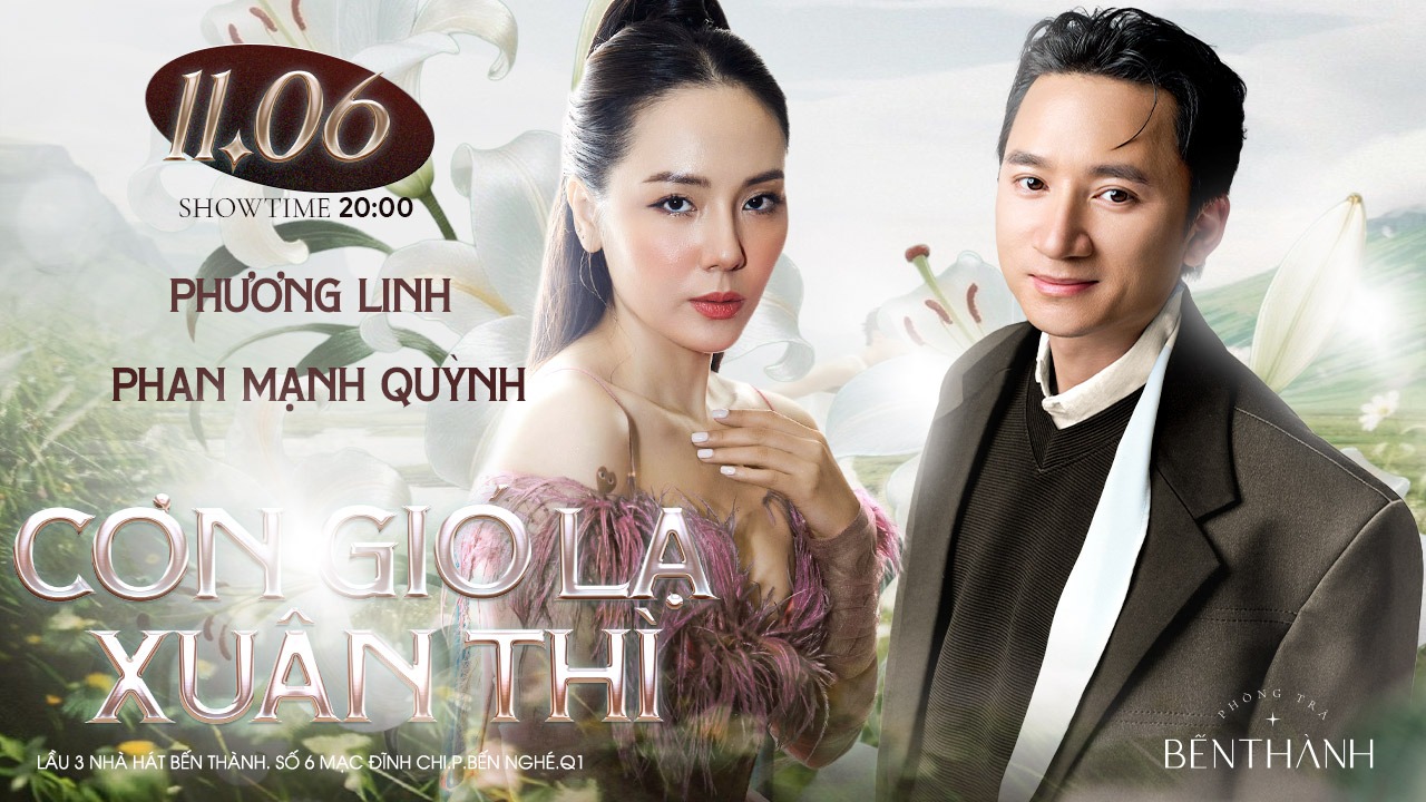 [BẾN THÀNH] Đêm nhạc Phương Linh - Phan Mạnh Quỳnh