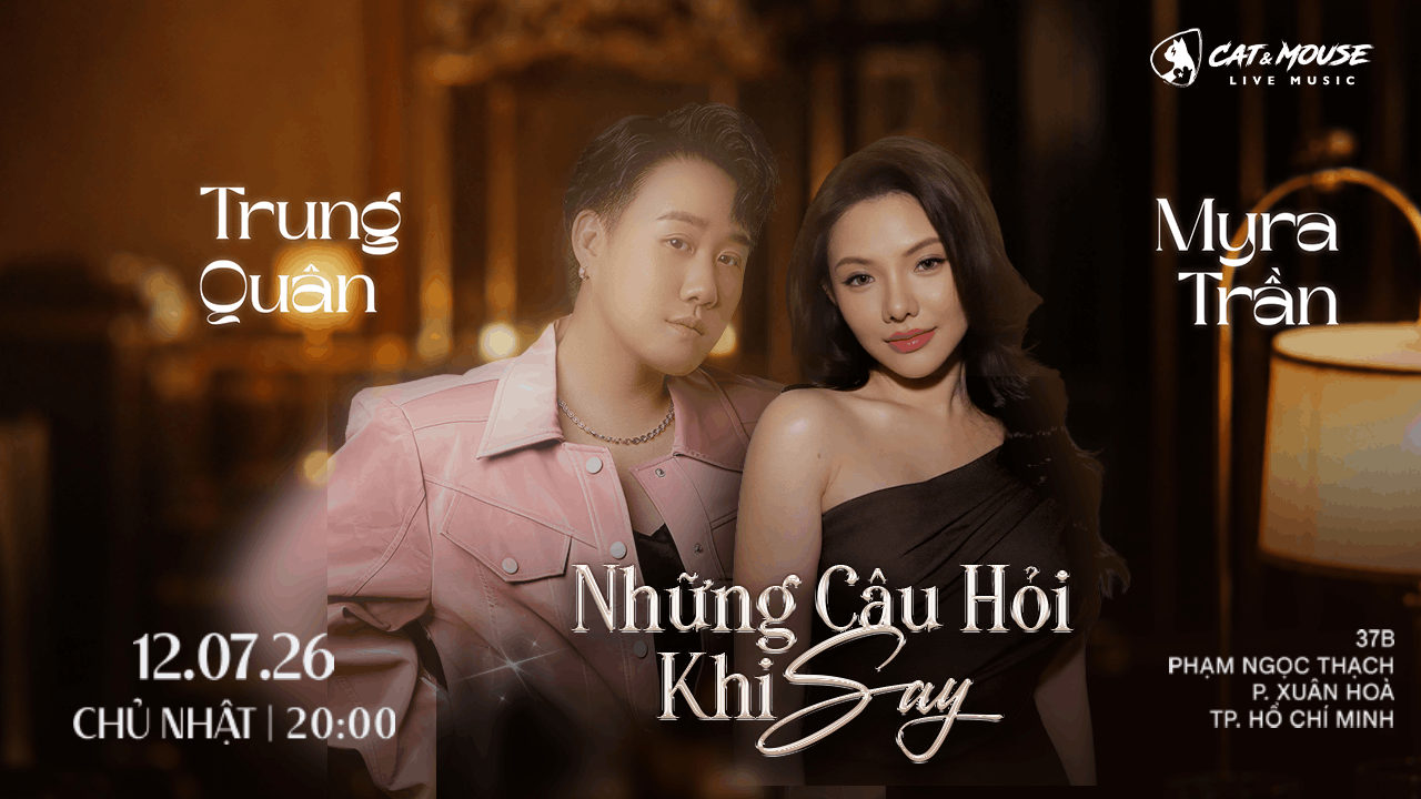 [CAT&MOUSE] TRUNG QUÂN + MYRA TRẦN