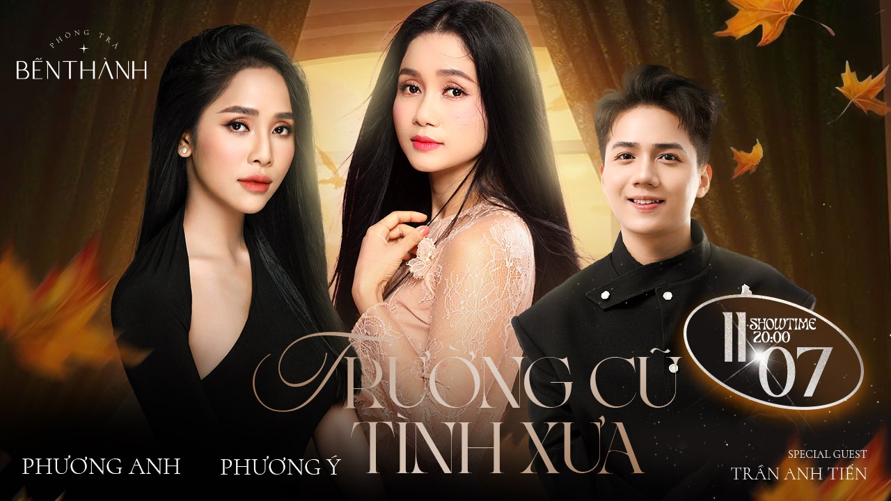 [BẾN THÀNH] Đêm nhạc Phương Anh - Phương Ý - Special Guest: Trần Anh Tiến