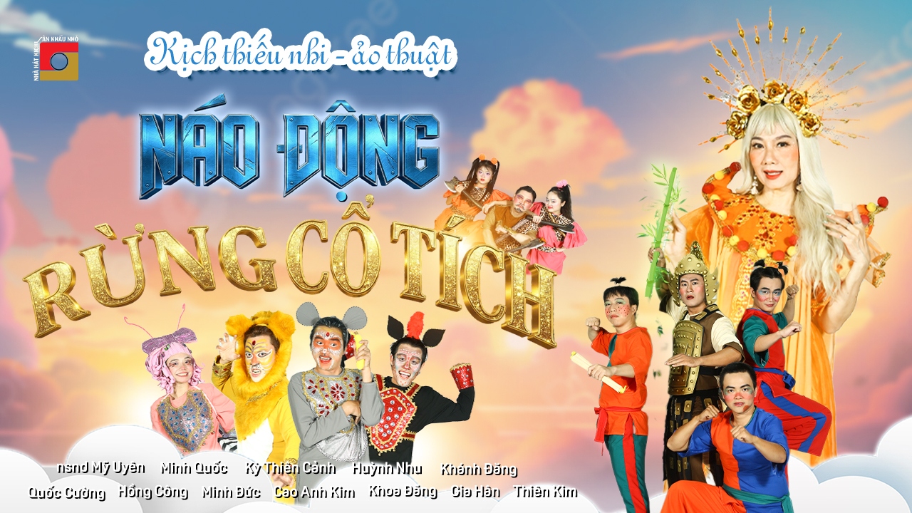 Poster SÂN KHẤU 5B: Kịch thiếu nhi - Ảo thuật NÁO ĐỘNG RỪNG CỔ TÍCH