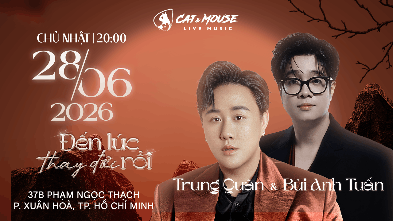 [CAT&MOUSE] TRUNG QUÂN + BÙI ANH TUẤN