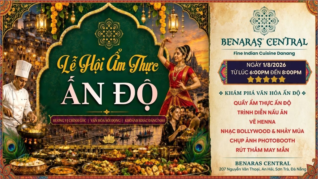 (ĐÀ NẴNG) - LỄ HỘI ẨM THỰC ẤN ĐỘ TẠI ĐÀ NẴNG - INDIAN FOOD FESTIVAL AT BENARAS CENTRAL DA NANG